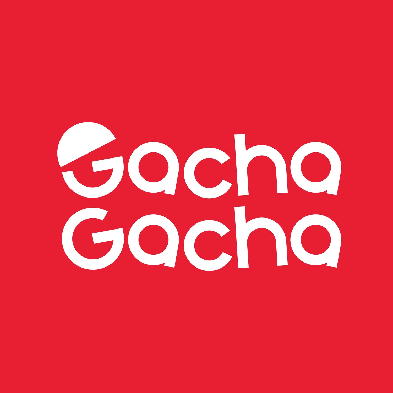 Gacha!